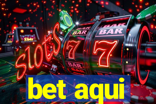 bet aqui